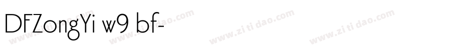 DFZongYi w9 bf字体转换